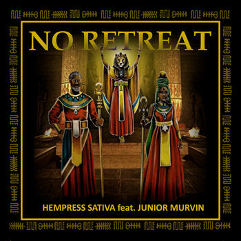 Hempress Sativa ft. Junior Murvin - No Retreat 7" Vinyl