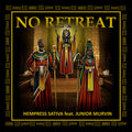 Hempress Sativa ft. Junior Murvin - No Retreat 7" Vinyl